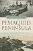 Pemaquid Peninsula: (Brief History)