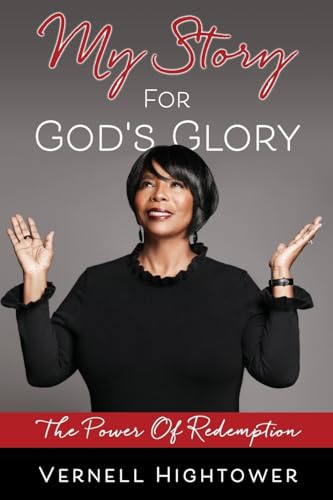 My story For God's Glory: The Power Of Redemption