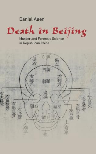 Death in Beijing: Murder and Forensic Science in Republican China (Science in History)