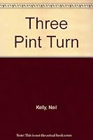 Three Pint Turn 0948397314 Book Cover
