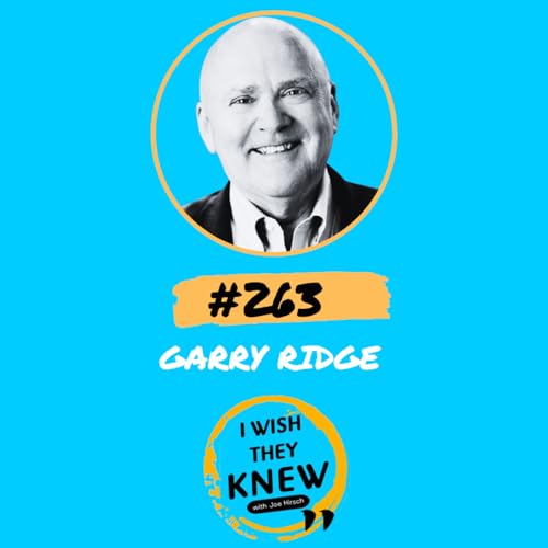 (Ep. 263) Garry Ridge: Culture makers and breakers