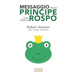 Messaggio per un principe che si crede un rospo