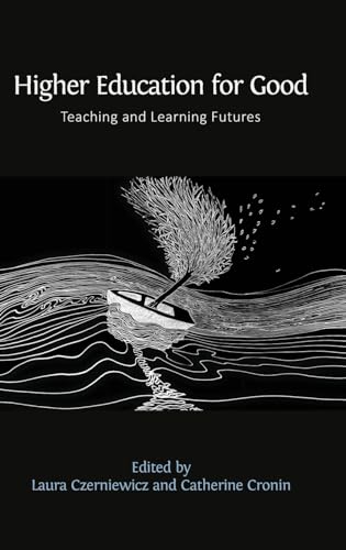 Higher Education for Good: Teaching and Learning Futures