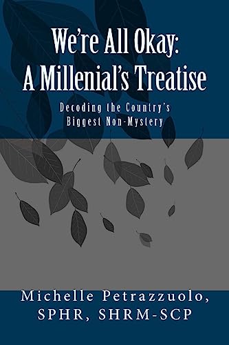 We're All Okay - A Millenial's Treatise: Decoding the Country's Biggest Non-Mystery