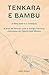Tenkara e Bambu: O Pescador e a Tenkara - A Arte de Pescar com a Antiga Técnica Japonesa de Pesca com Mosca