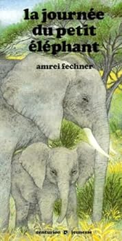 Paperback La Journée du petit éléphant [French] Book
