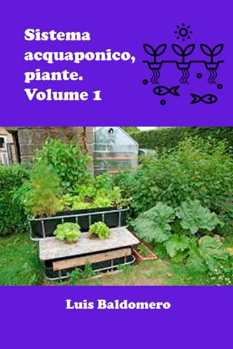 Sistema acquaponico, piante. Volume 1