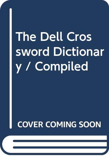 The Dell Crossword Dictionary / Compiled 0440563143 Book Cover