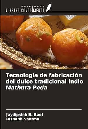 Tecnología de fabricación del dulce tradicional indio Mathura Peda