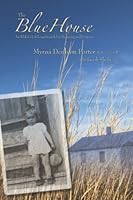 The Blue House: An Elder’s Lifelong Search for Meaning and Purpose B09QG6PFST Book Cover