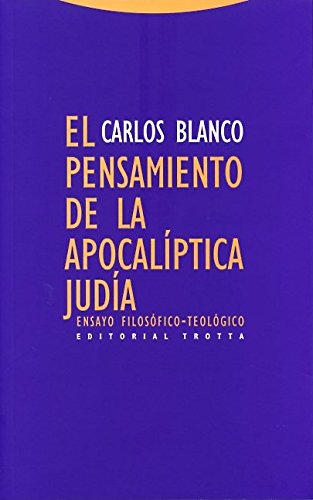 El Pensamiento De La Apocalptica Juda: Ensayo filosfico-teolgico (Estructuras y Procesos. Religin)