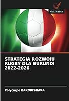 STRATEGIA ROZWOJU RUGBY DLA BURUNDI 2022-2026 (Polish Edition) 6208801273 Book Cover