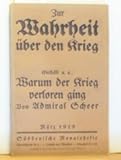  Süddeutsche Monatshefte; ,Zur Wahrheit über den Krieg; u.a.: Warum der Krieg verloren ging (von Admiral Scheer); März 1919;