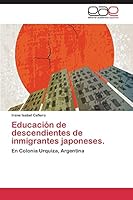 Educacion de Descendientes de Inmigrantes Japoneses. 3659088552 Book Cover