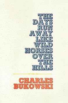 Paperback The Days Run Away Like Wild Horses Book
