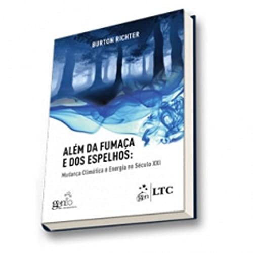 Além da fumaça e dos espelhos: Mudanças climáticas e energia no século XXI