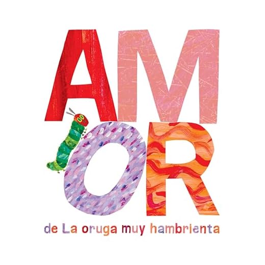 Amor de La oruga muy hambrienta (The World of Eric Carle)