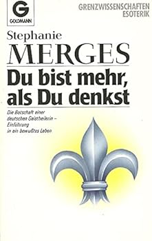 Perfect Paperback Du bist mehr, als Du denkst : Die Botschaft einer deutschen Geistheilerin. Einführung in ein bewußtes Leben [German] Book