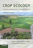 Crop Ecology: Productivity and Management in Agricultural Systems