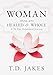 Woman, Thou Art Healed and Whole: A 90 Day Devotional Journey
