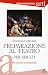 Preparazione Al Teatro Per Adulti. 80 Esercizi Commentati - 3