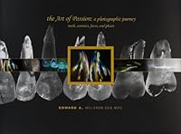 The Art of Passion: A Photographic Journey: Teeth, Ceramics, Faces, and Places 9574137406 Book Cover