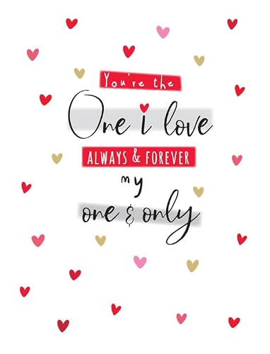 Valentines Day Card, You are The One I Love - 8 x 6 inches - Piccadilly Greetings