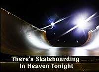 There's Skateboarding In Heaven Tonight: Funeral Guest Book Skateboarder Condolence Remembrance Memorial Service Registration, In Memoriam Name and ... Memories Comments, Loving Memory 1797612549 Book Cover