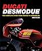 Ducati Desmodue: The Complete Story from Pantah to Scrambler (Crowood Motoclassics)