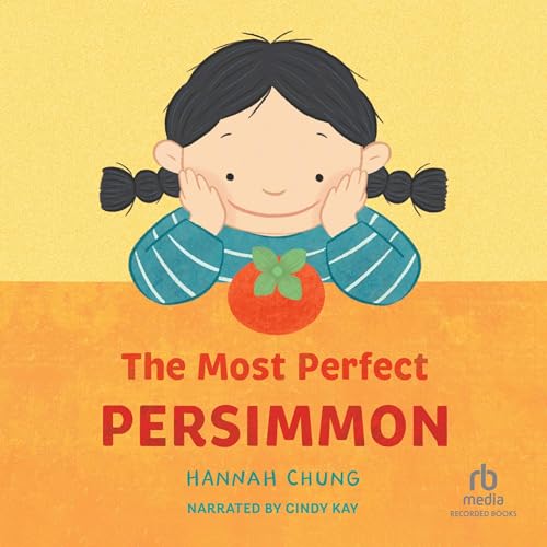 The Most Perfect Persimmon by Hannah Chung episode artwork