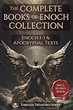 The Complete Books of Enoch Collection: Fallen Angels, Giants & the Origins of the World: 1 Enoch, 2 Enoch, 3 Enoch and a Collection of Ancient Apocryphal Texts, Illustrated Edition