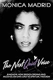 The Next Quiet Voice: How Broken Dreams and Alcoholism Can Lead to Spiritual Freedom
