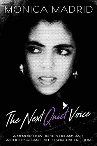 The Next Quiet Voice: How Broken Dreams and Alcoholism Can Lead to Spiritual Freedom