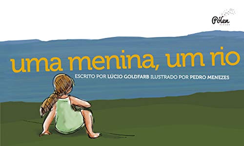 Uma menina, um rio: