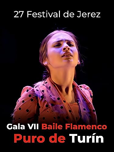 Gala VII Baile Flamenco Puro de Turín. 27 Festival de Jerez