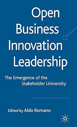 Open Business Innovation Leadership: The Emergence of the Stakeholder University 2009th Edition-Wow! eBook