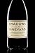 Shadows in the Vineyard: The True Story of the Plot to Poison the World's Greatest Wine