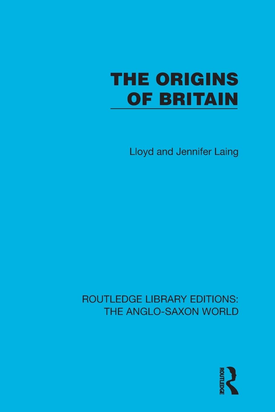 The Origins of Britain (Routledge Library Editions: The Anglo-Saxon World)