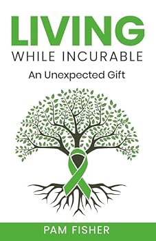 Paperback Living While Incurable: An Unexpected Gift Book