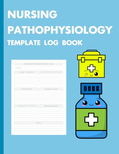 Nursing Pathophysiology Template Log Book: Nursing Pathophysiology Blank Disease Template Notebook
