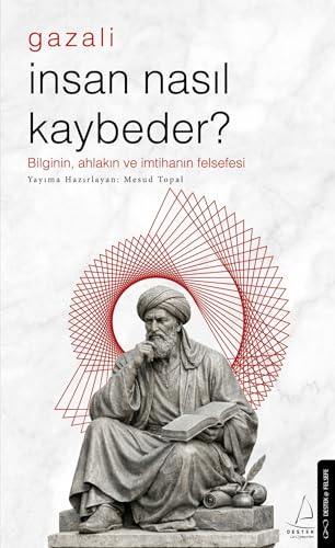 İnsan Nasıl Kaybeder? - Gazali
