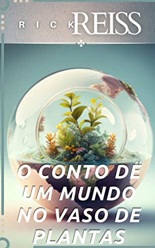 O Conto De Um Mundo No Vaso De Plantas