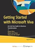 Getting Started with Microsoft Viva: An End User Guide to Business Transformation 1484285913 Book Cover