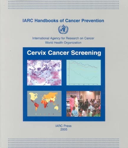 Iarc handbooks on cancer prevention: cervix cancer screening