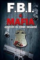 "FBI & mafia ; associés du crime organisé" 2361640686 Book Cover
