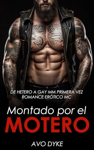 Montado por el Motero: De Hetero a Gay MM Primera Vez Romance Erótico MC (Cuentos De Hetero a Gay nº 8)