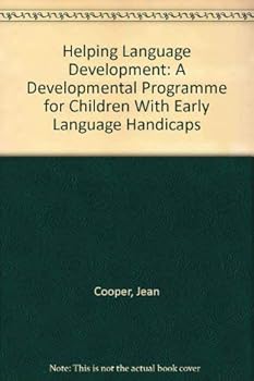 Hardcover Helping Language Development: A Developmental Programme for Children With Early Language Handicaps Book