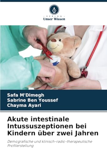 Akute intestinale Intussuszeptionen bei Kindern über zwei Jahren: Demografische und klinisch-radio-therapeutische Profilerstellung