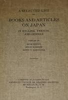 A Selected List of Books and Articles on Japan in English, French, and German B002DPWI3W Book Cover