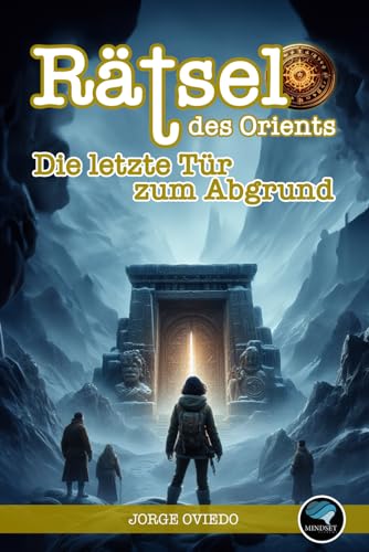 Rätsel des Orients: Die letzte Tür zum Abgrund (German Edition)